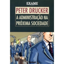 A ADMINISTRAÇÃO NA PRÓXIMA SOCIEDADE