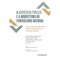 A advocacia pública e a arquitetura do federalismo nacional: defesa e promoção das competências municipais como sustentáculo do federalismo cooperativo