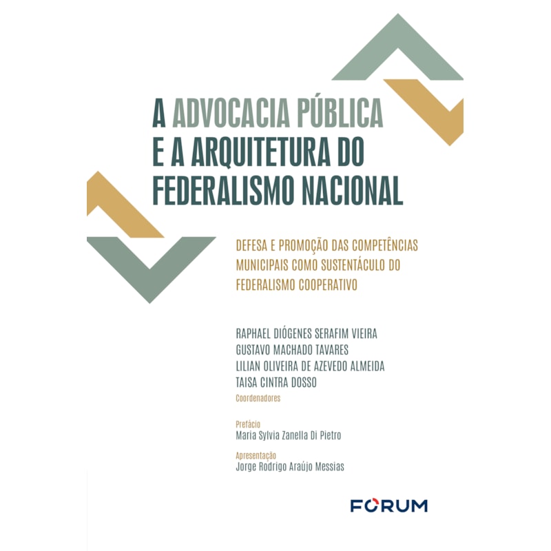 A advocacia pública e a arquitetura do federalismo nacional: defesa e promoção das competências municipais como sustentáculo do federalismo cooperativo