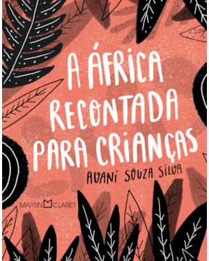 A ÁFRICA RECONTADA PARA CRIANÇAS