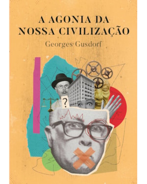A AGONIA DA NOSSA CIVILIZAÇÃO