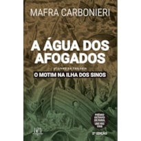 A ÁGUA DOS AFOGADOS: O MOTIM NA ILHA DOS SINOS