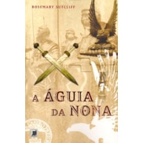 A ÁGUIA DA NONA (VOL. 1)