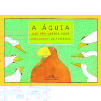 A ÁGUIA QUE NÃO QUERIA VOAR