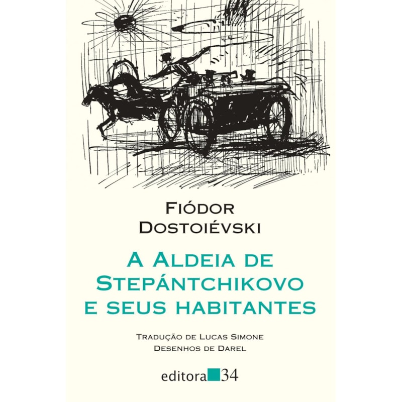 A aldeia de Stepántchikovo e seus habitantes