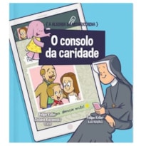 A ALEGRIA DA MISERICÓRDIA - O CONSOLO DA CARIDADE VOL.6