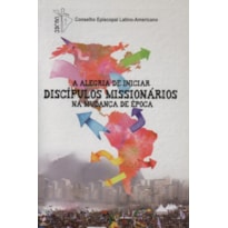 A alegria de iniciar discípulos missionários