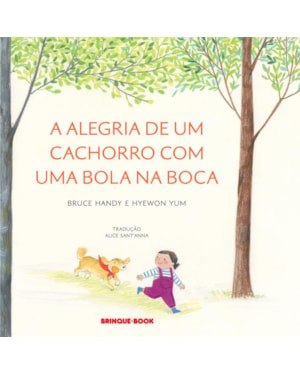 A ALEGRIA DE UM CACHORRO COM UMA BOLA NA BOCA