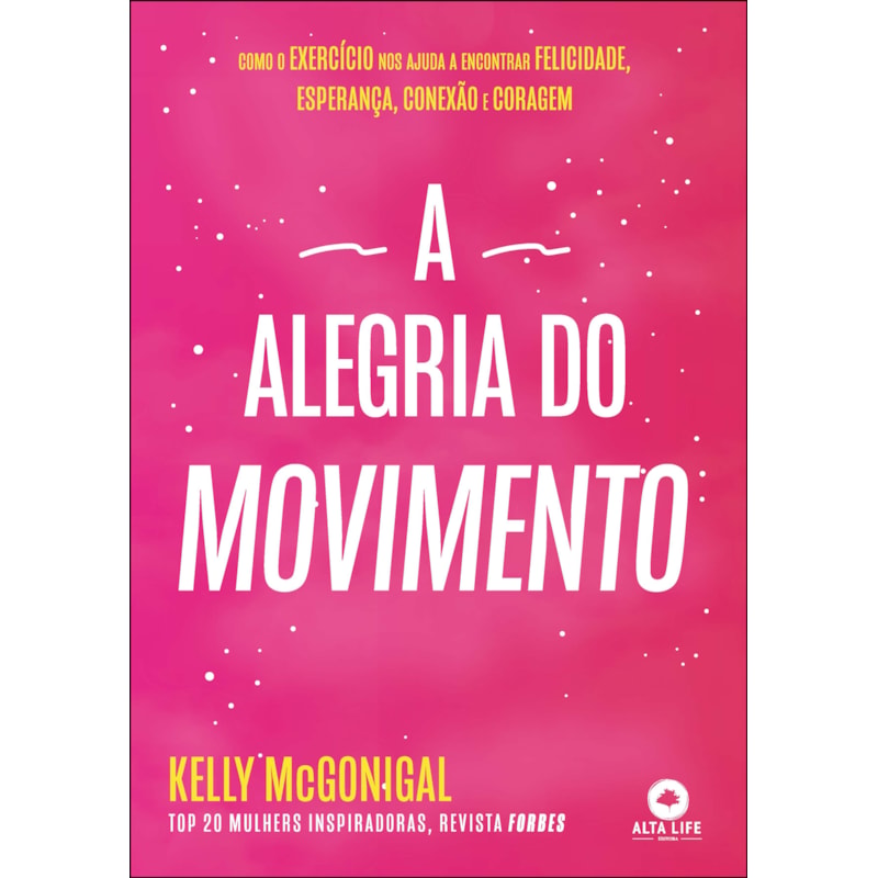 A alegria do movimento: como o exercício nos ajuda a encontrar felicidade, esperança, conexão e coragem