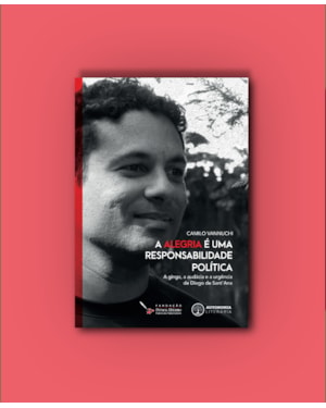 A alegria é uma responsabilidade política: A ginga, a audácia e a urgência de Diogo de Sant'Ana