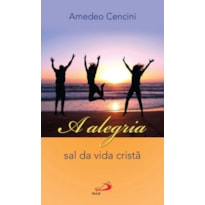 A alegria: sal da vida cristã