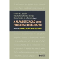 A ALFABETIZAÇÃO COMO PROCESSO DISCURSIVO: 30 ANOS DE A CRIANÇA NA FASE INICIAL DA ESCRITA