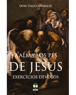 A ALMA AOS PÉS DE JESUS