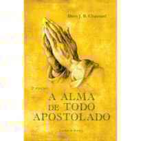 A alma de todo apostolado