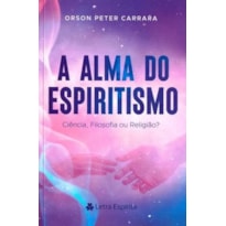 A ALMA DO ESPIRITISMO