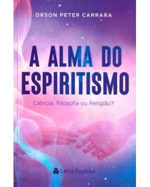 A ALMA DO ESPIRITISMO
