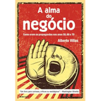 A ALMA DO NEGÓCIO