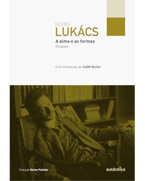 A ALMA E AS FORMAS: ENSAIOS