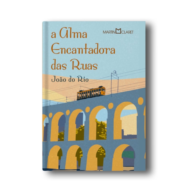 A ALMA ENCANTADORA DAS RUAS