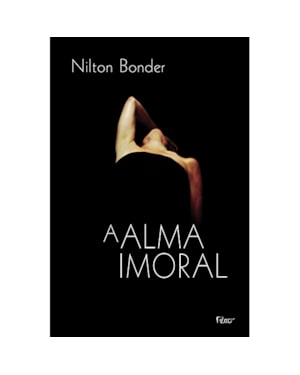 A ALMA IMORAL: TRAIÇÃO E TRADIÇÃO ATRAVÉS DOS TEMPOS