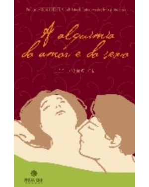 A ALQUIMIA DO AMOR E DO SEXO