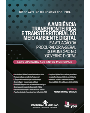 A ambiência transfronteiriça e transterritorial do meio ambiente digital e a atuação da procuradoria-geral do município no 'governo digital': lgpd aplicada aos entes municipais