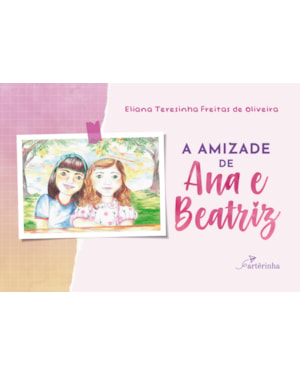 A AMIZADE DE ANA E BEATRIZ