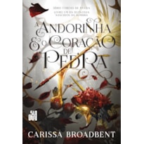 A ANDORINHA E O CORAÇÃO DE PEDRA: LIVRO 1 DA DUOLOGIA NASCIDOS DA SOMBRA