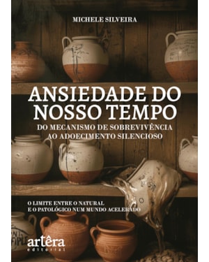 A ANSIEDADE DO NOSSO TEMPO: DO MECANISMO DE SOBREVIVÊNCIA AO ADOECIMENTO SILENCIOSO