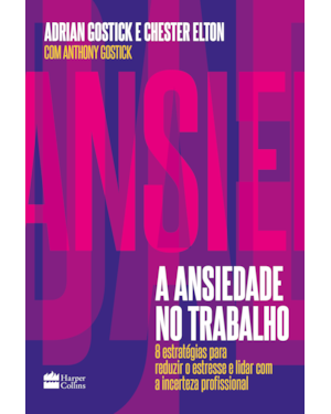 A ANSIEDADE NO TRABALHO: 8 ESTRATÉGIAS PARA REDUZIR O ESTRESSE E LIDAR COM A INCERTEZA PROFISSIONAL