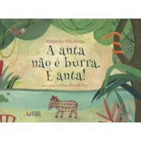 A anta não é burra. É anta!