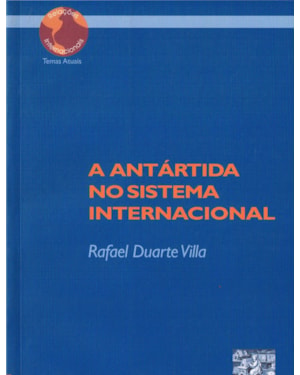 A ANTÁRTIDA NO SISTEMA INTERNACIONAL