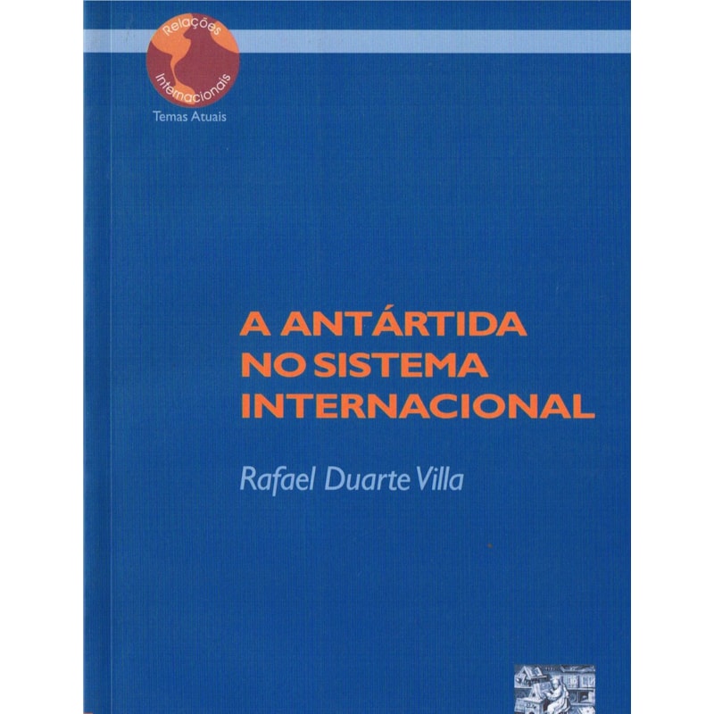 A ANTÁRTIDA NO SISTEMA INTERNACIONAL