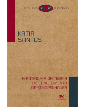 A ANTINOMIA DA TEORIA DO CONHECIMENTO DE SCHOPENHAUER