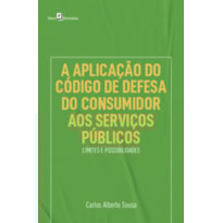 A aplicação do código de defesa do consumidor aos serviços públicos: limites e possibilidades