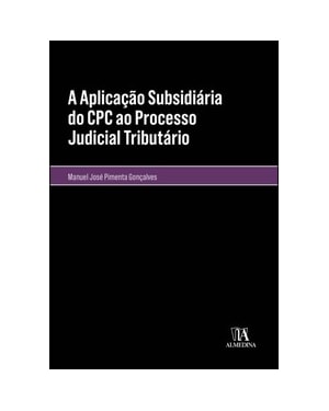 A aplicação subsidiária do CPC ao processo judicial tributário