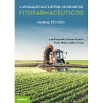 A aplicação sustentável de produtos fitofarmacêuticos. manual técnico