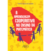 A APRENDIZAGEM COOPERATIVA NO ENSINO DA MATEMÁTICA