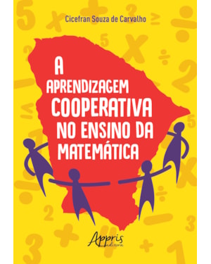 A APRENDIZAGEM COOPERATIVA NO ENSINO DA MATEMÁTICA