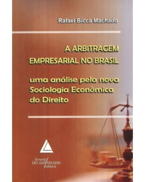 A ARBITRAGEM EMPRESARIAL NO BRASIL