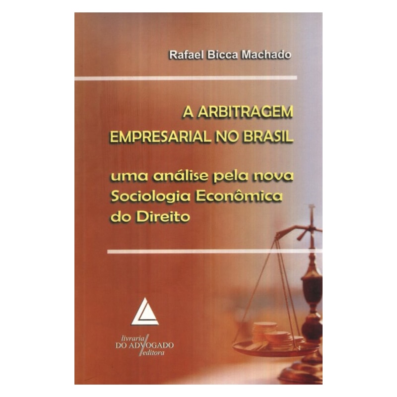 A ARBITRAGEM EMPRESARIAL NO BRASIL