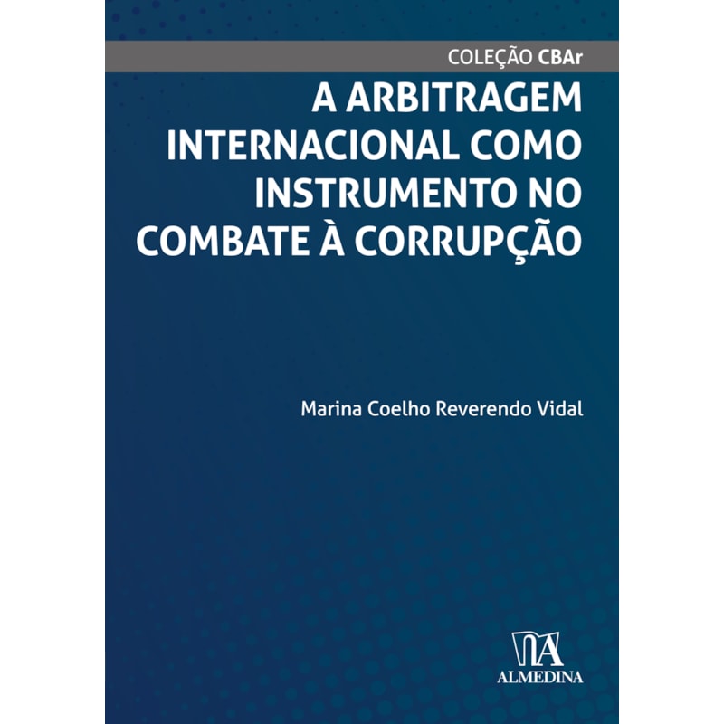 A arbitragem internacional como instrumento no combate à corrupção