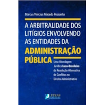 A arbitralidade dos litígios envolvendo as entidades da administração pública