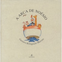 A ARCA DE NOÉSIO A ARCA DE NOÉSIO