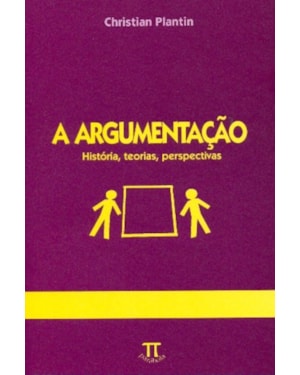 A argumentação. história, teorias, perspectivas