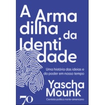 A ARMADILHA DA IDENTIDADE