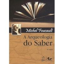 A ARQUEOLOGIA DO SABER