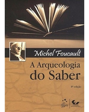 A ARQUEOLOGIA DO SABER