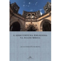 A ARQUITETURA RELIGIOSA NA IDADE MÉDIA