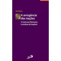 A arrogância das nações: a carta aos romanos à sombra do império